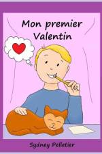 Mon premier Valentin af Sydney Pelletier