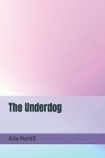 The Underdog af Aida Mandic