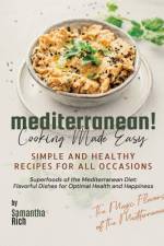 Mediterranean Cooking Made Easy af Samantha Rich