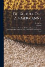 Die Schule des Zimmermanns af B Harres