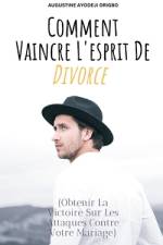 Comment Vaincre L'esprit De Divorce af Augustine Ayodeji Origbo