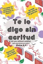 Te lo digo sin acritud (I tell you without acidity) af Elvira G P