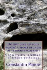Do not give up your favorite sport because of tendon problems. af Constantin Panow