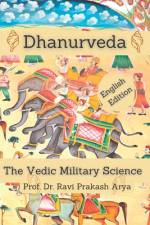 Dhanurveda af Ravi Prakash Arya