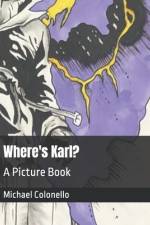 Where's Karl? af Michael Anthony Raphael Colonello