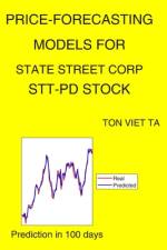 Price-Forecasting Models for State Street Corp STT-PD Stock af Ton Viet Ta