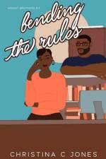 Bending The Rules af Christina C Jones