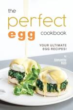The Perfect Egg Cookbook af Samantha Rich