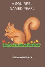 A Squirrel Name Pearl af Donna Webernick
