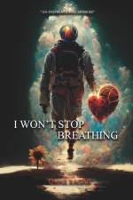 I Won't Stop Breathing af K Soliman