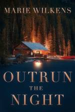 Outrun the Night af Marie Wilkens