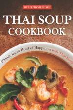 Thai Soup Cookbook af Stephanie Sharp