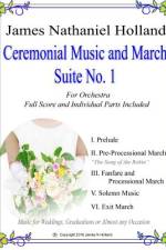 Ceremonial Music and March Suite No. 1 af James Nathaniel Holland