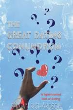 The Great Dating Conundrum af Shawn Richardson
