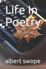 Life In Poetry af Albert Swope