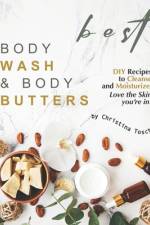 Best Body Wash & Body Butters af Christina Tosch