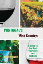 Portugal's Wine Country af Wanda Welch