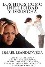 Los hijos como infelicidad y desdicha af Ismael Leandry-Vega