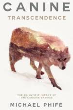Canine Transcendence af Michael Phife