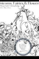 Unicorns, Fairies & Flowers af Morgan Taylor