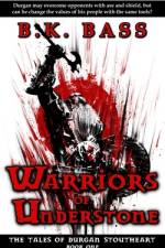 Warriors of Understone af B K Bass