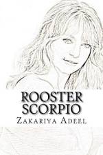 Rooster Scorpio af Zakariya Adeel