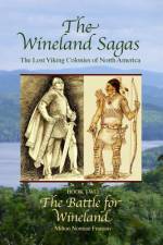 The Wineland Sagas Book Two The Battle for Wineland af Milton Norman Franson