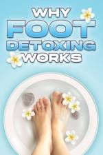 Why Foot Detoxing Works af Sherry Lee