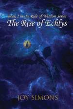The Rise of Echlys af Joy Simons