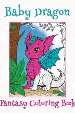 Baby Dragon Fantasy Coloring Book af Nicole Broussard