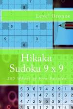 Hikaku Sudoku 9 X 9 - 250 Wheel of Fire Puzzles - Level Bronze af Andrii Pitenko