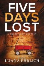 Five Days Lost af Luana Ehrlich