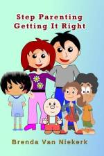 Step Parenting Getting It Right af Brenda Van Niekerk