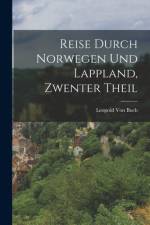 Reise Durch Norwegen Und Lappland, Zwenter Theil af Leopold von Buch