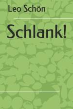 Schlank! af Leo Schön