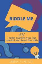 Riddle Me af Miriam Wallace