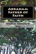 Abraham - Father of Faith af Michael Christian Bell