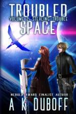 Troubled Space - Vol 2. Stealing Trouble af A K DuBoff