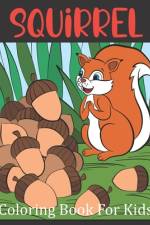 Squirrel Coloring Book For Kids af Rare Bird Books