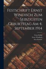 Festschrift Ernst Windisch zum seibzigsten Geburtstag am 4. September 1914 af Sten Konow