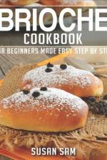 Brioche Cookbook af Susan Sam