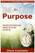 Time for Every Purpose af Chuck Livermore