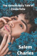 The Untold Fairy Tale of Cinderfella af Salem Charles