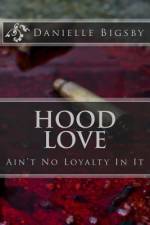 Hood Love af Danielle Bigsby