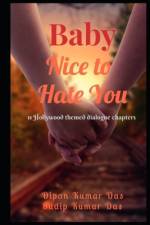 Baby, Nice to Hate You af Sudip Kumar Das
