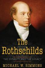The Rothschilds af Michael W Simmons