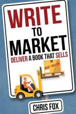 Write to Market af Chris Fox