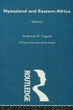The Rise of Our East African Empire (1893) af Lord Frederick J D Lugard