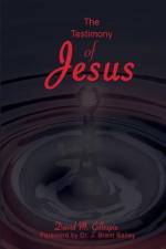 The Testimony of Jesus af David M Gillespie