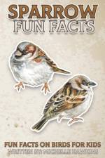 Sparrow Fun Facts af Michelle Hawkins